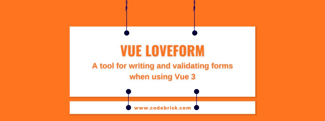 Build Validated Forms in Vue without Handling the Validation